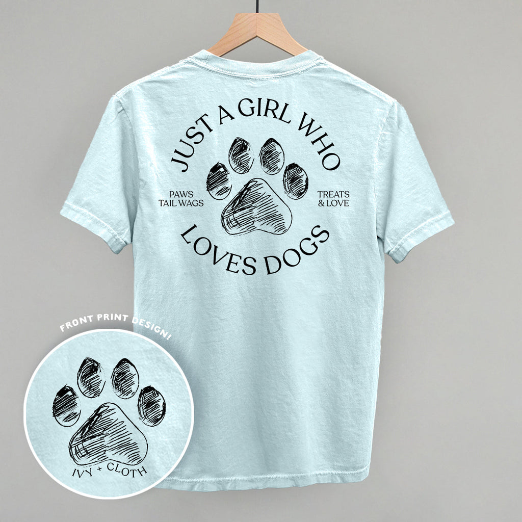 Just A Girl Who Loves Dogs (Back Print)