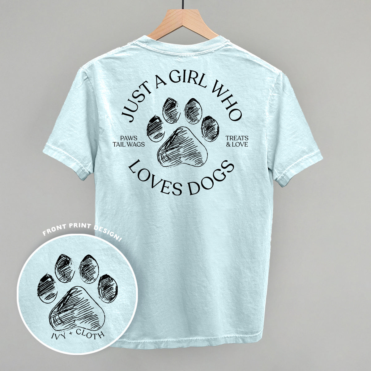 Just A Girl Who Loves Dogs (Back Print)